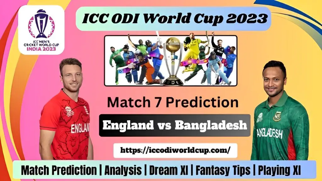 England vs Bangladesh Today Match Prediction World Cup 2023 Who Will Win Today’s Match between ENG vs BAN?