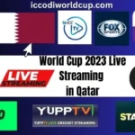 Watch ICC Cricket World Cup 2023 Live Stream in Qatar