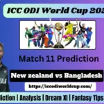 New Zealand vs Bangladesh Today Match Prediction World Cup 2023 Who will win today’s match between NZ vs Ban?