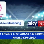 Sky Sports Live Cricket Streaming world cup 2023 online free