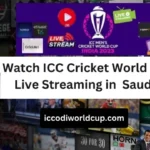 World Cup 2023 Live Streaming in Saudi Arabia