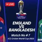 England vs Bangladesh Live Score Today Match Livestreaming ENG vs BAN World Cup 2023