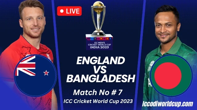 England vs Bangladesh Live Score Today Match Livestreaming ENG vs BAN World Cup 2023