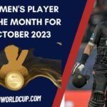 ICC Men’s Player of the Month for October 2023: Unveiling the Standout Performe
