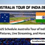 Ind vs AUS Schedule: Australia Tour of India 2023 Fixtures, Live Streaming, and More
