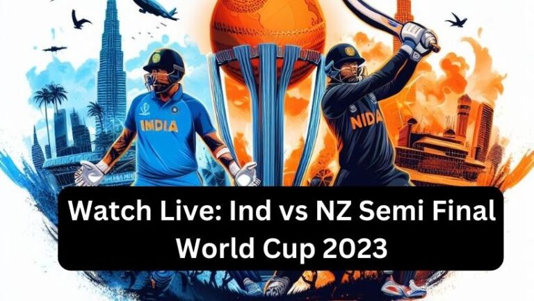 Watch Live: Ind vs NZ Semi Final World Cup 2023- Exciting Action