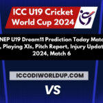 NZ U19 vs NEP U19 Dream11 Prediction Today Match, Fantasy Cricket Tips, Playing XIs, Pitch Report, Injury Update U-19 CWC 2024, Match 6