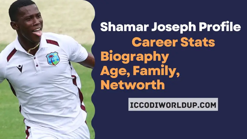 Shamar Joseph Profile: Cricket Player West Indies | Stats, Records, Age, Height, Net Worth, Girlfriend, Family, And Biography