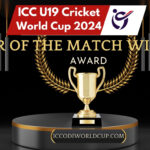 U19 Cricket World Cup 2024: All Player of the Match Award Winners List