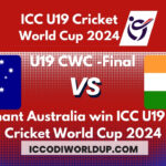 Australia Clinch U19 Cricket World Cup 2024 Title