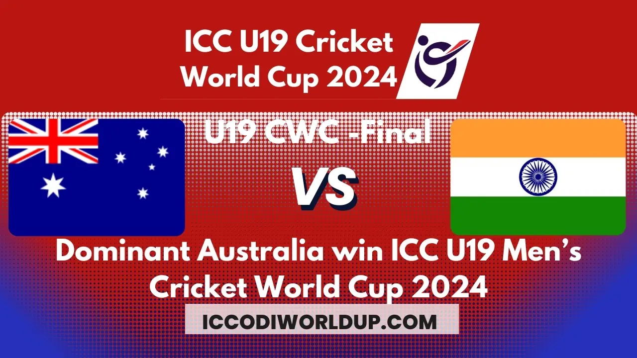 Australia Clinch U19 Cricket World Cup 2024 Title ICC ODI WorldCup