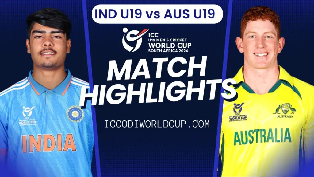 India U19 vs Australia U19 Final Highlights| U19 CWC 2024 Australia Under-19 beat India Under-19 by 79 runs