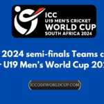 U19 CWC 2024 Semi-Final